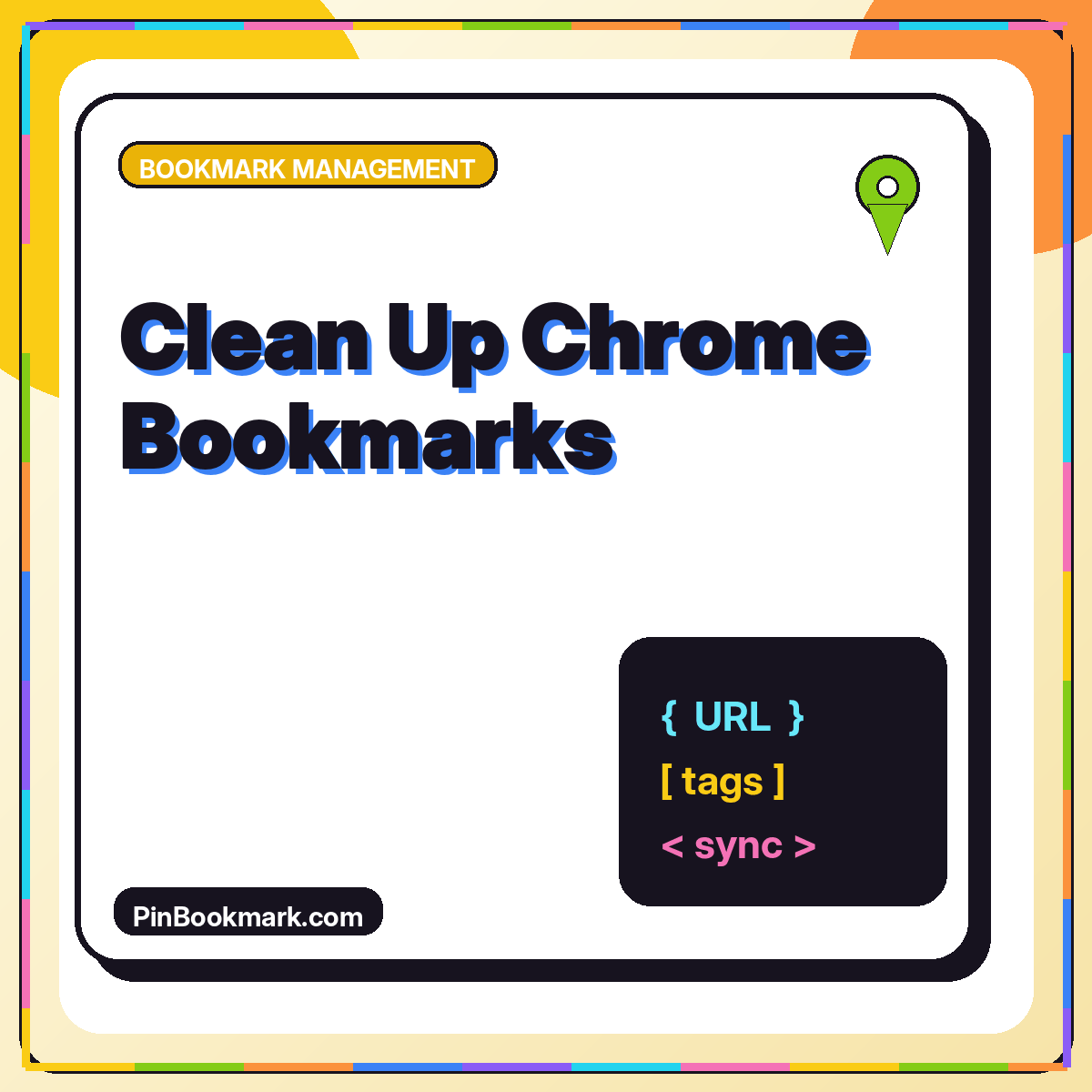 Neon typography card reading Clean Up Chrome Bookmarks with browser folders and an export arrow.