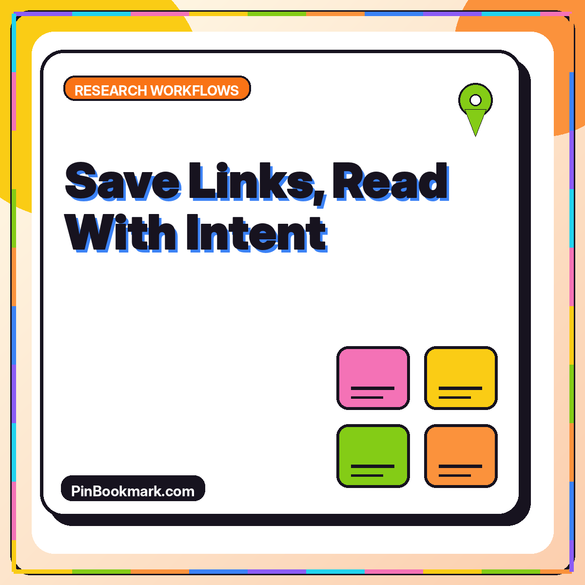 Neon typography card reading Save Links, Read With Intent beside a reading queue illustration.