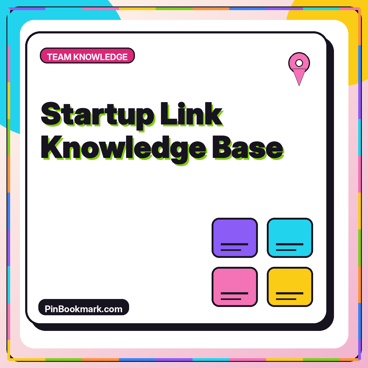 Neon typography card reading Startup Link Knowledge Base with stacked resource cards.