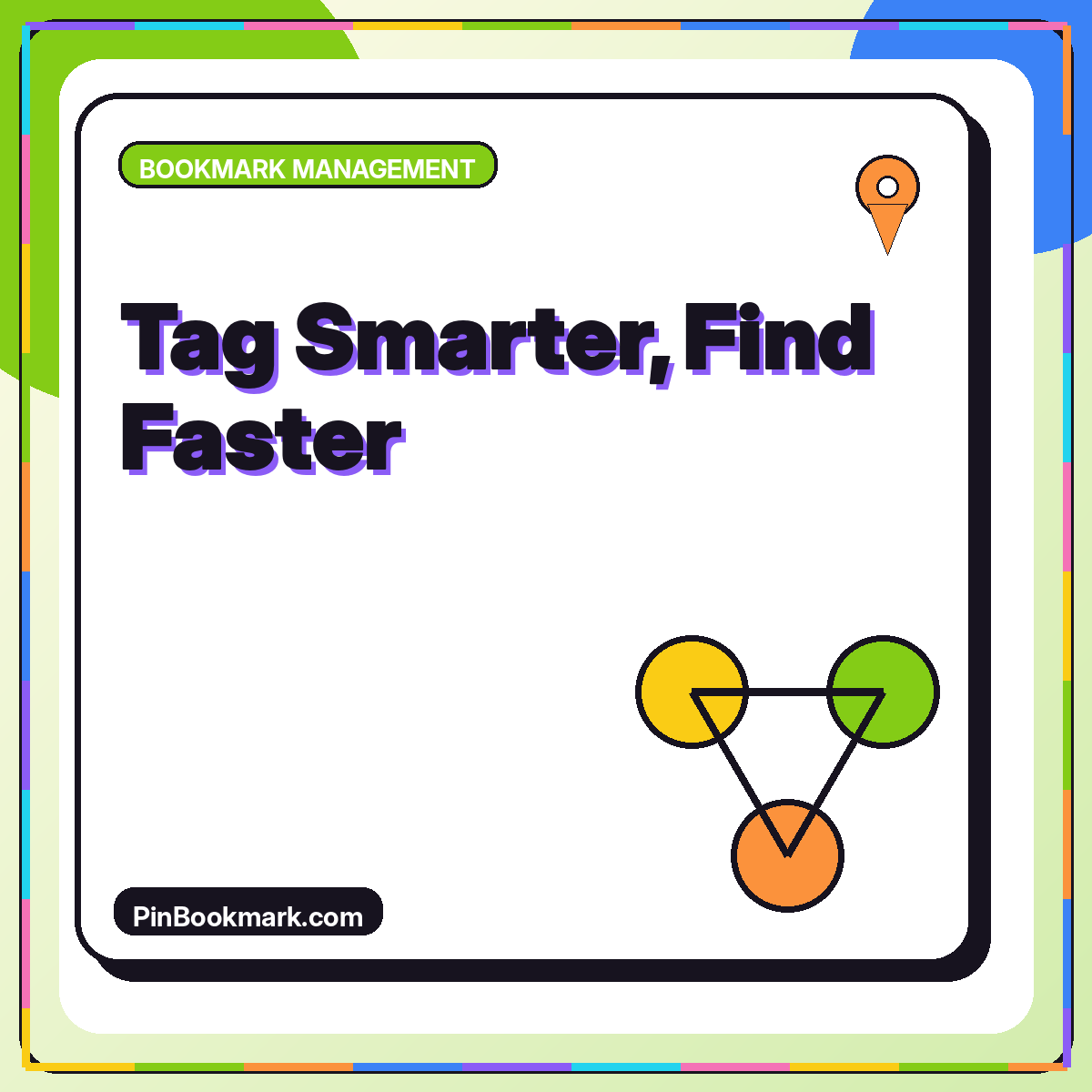 Neon typography card reading Tag Smarter, Find Faster with colorful tag shapes.
